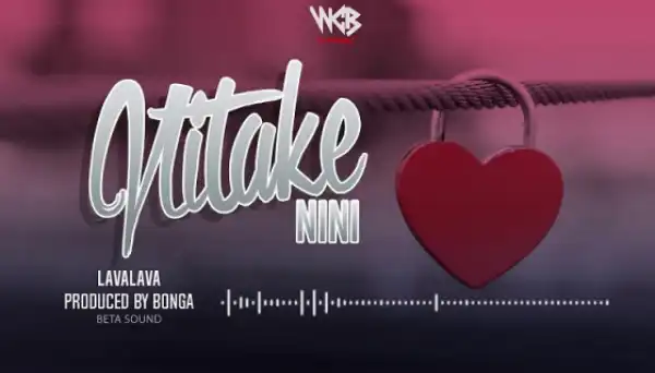 Lava Lava - Nitake Nini